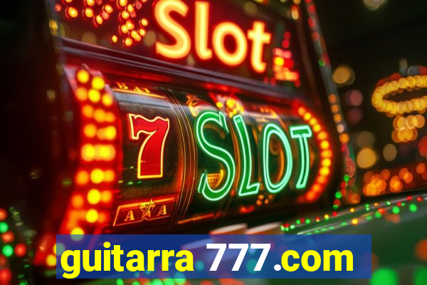 guitarra 777.com